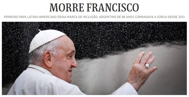 Morre papa Francisco, 1 pontfice latino-americano, aos 88; veja vdeo